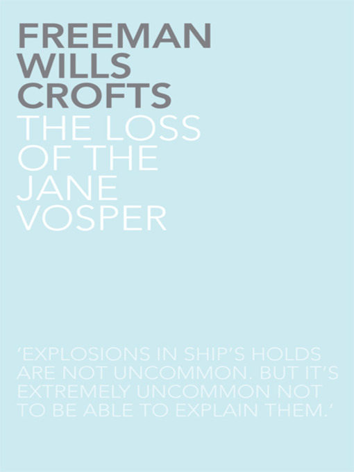 Title details for The Loss of the Jane Vosper by Freeman Wills Crofts - Available